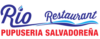 Rio Restaurant Pupuseria Salvadoreña